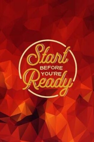 Cover of Start Before You're Ready