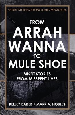 Book cover for From Arrah Wanna to Mule Shoe