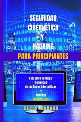 Book cover for Seguridad Cibernética y Hacking para Principiantes