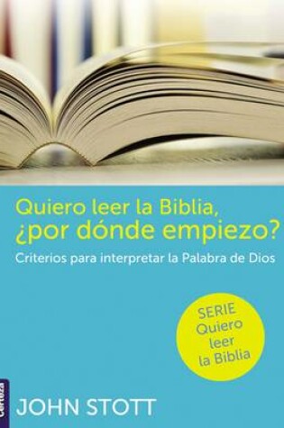 Cover of Quiero Leer La Biblia, Por Donde Empiezo?