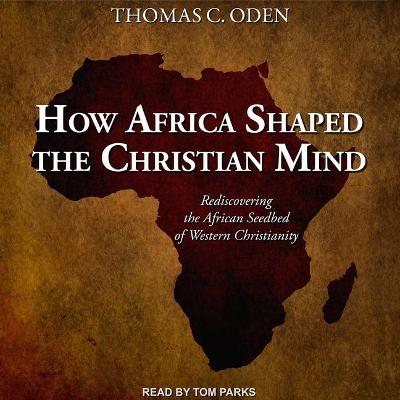 Book cover for How Africa Shaped the Christian Mind