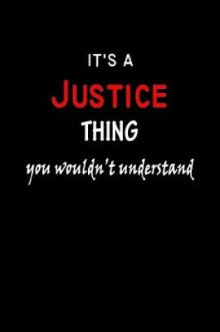 Cover of It's a Justice Thing You Wouldn't Understandl