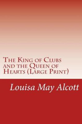 Cover of The King of Clubs and the Queen of Hearts