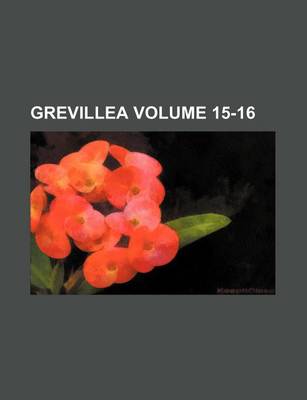 Book cover for Grevillea Volume 15-16