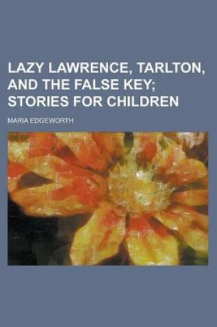 Cover of Lazy Lawrence, Tarlton, and the False Key
