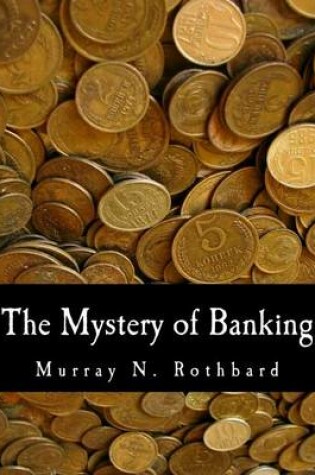 Cover of The Mystery of Banking (Large Print Edition)