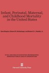 Book cover for Infant, Perinatal, Maternal, and Childhood Mortality in the United States