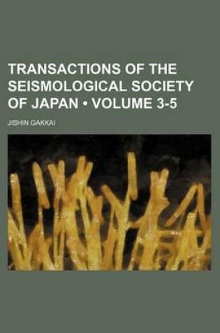 Cover of Transactions of the Seismological Society of Japan (Volume 3-5)