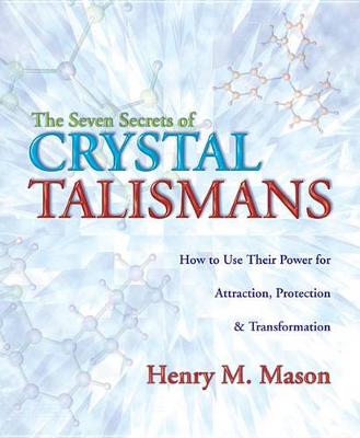 Book cover for The Seven Secrets of Crystal Talismans