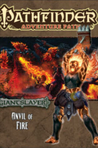 Cover of Pathfinder Adventure Path: Giantslayer Part 5 - Anvil of Fire