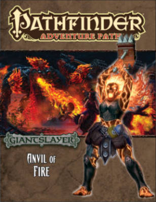 Book cover for Pathfinder Adventure Path: Giantslayer Part 5 - Anvil of Fire