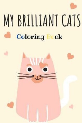 Cover of My Brilliant Cats Coloring Book