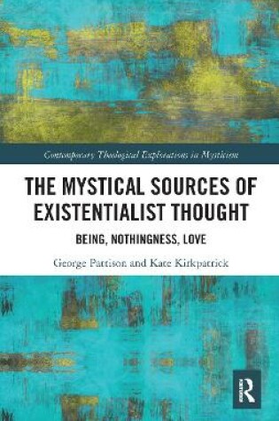 Cover of The Mystical Sources of Existentialist Thought