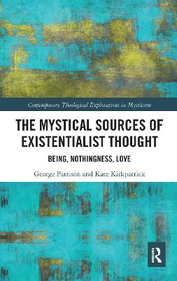 Book cover for The Mystical Sources of Existentialist Thought