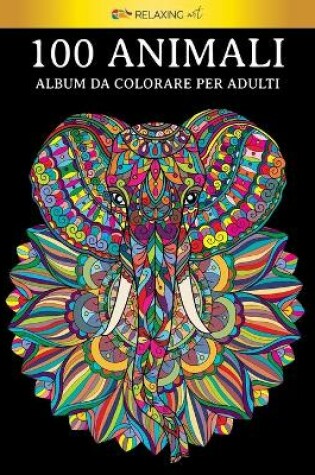 Cover of 100 Animali - Album da colorare per adulti