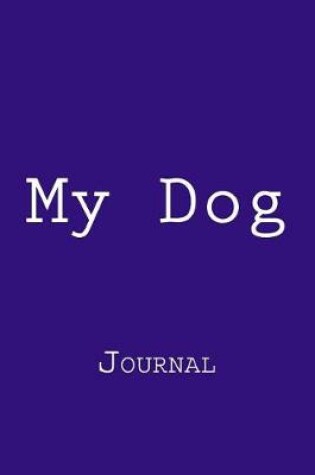 Cover of My Dog