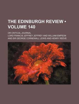 Book cover for The Edinburgh Review (Volume 140); Or Critical Journal