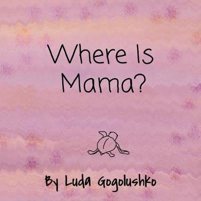 Book cover for Where Is Mama?