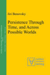 Book cover for Persistence Through Time, and Across Possible Worlds
