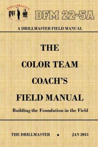 Cover of Drillmaster's Color Team Coach's Field Manual