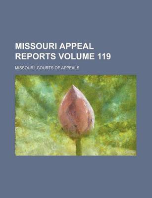 Book cover for Missouri Appeal Reports Volume 119