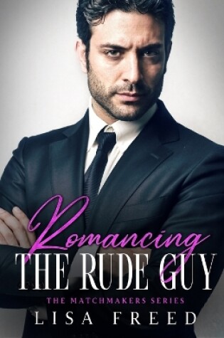 Cover of Romancing the Rude Guy