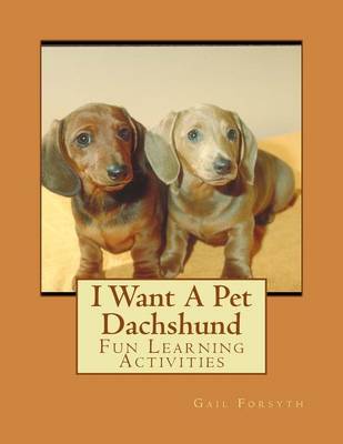 Book cover for I Want A Pet Dachshund