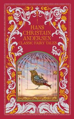 Book cover for Hans Christian Andersen: Classic Fairy Tales (Barnes & Noble Collectible Editions)