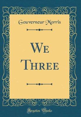 Book cover for We Three (Classic Reprint)