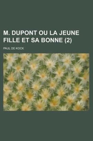 Cover of M. DuPont Ou La Jeune Fille Et Sa Bonne (2 )