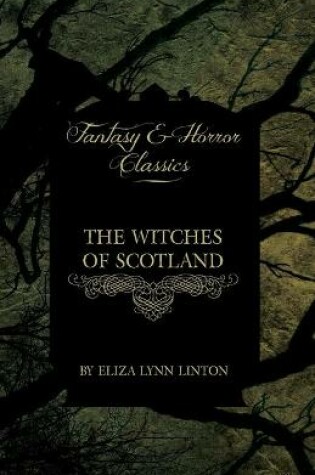 Cover of The Witches of Scotland (Fantasy and Horror Classics)