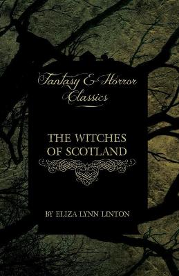 Book cover for The Witches of Scotland (Fantasy and Horror Classics)