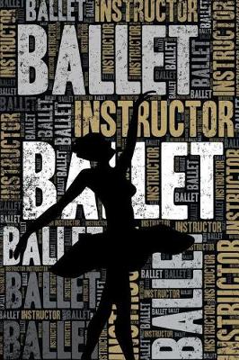 Book cover for Ballet Instructor Journal