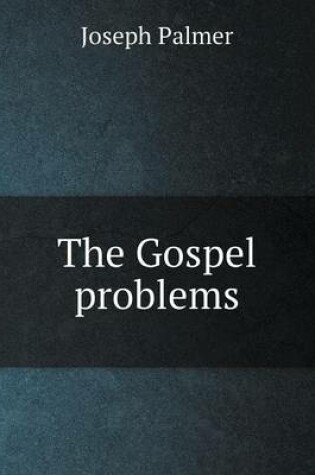 Cover of The Gospel problems