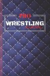 Book cover for Pro Wrestling Journal