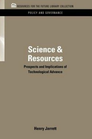 Cover of Science & Resources: Prospects and Implications of Technological Advance