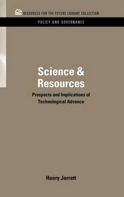 Book cover for Science & Resources: Prospects and Implications of Technological Advance