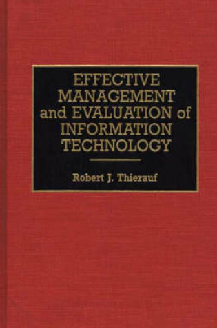 Cover of Effective Management and Evaluation of Information Technology