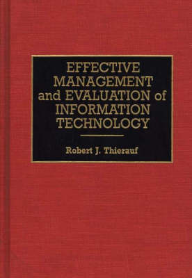 Book cover for Effective Management and Evaluation of Information Technology