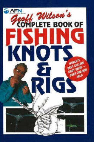 Cover of Geoff Wilson's Complete Book of Fishing Knots and Rigs