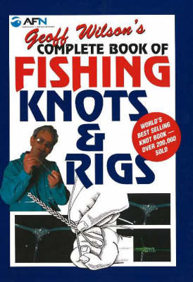 Book cover for Geoff Wilson's Complete Book of Fishing Knots and Rigs