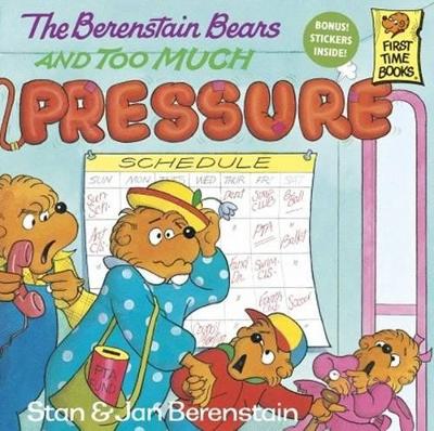 Book cover for Berenstain Bears and Too Much Pressure