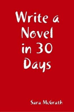 Cover of Write a Novel in 30 Days