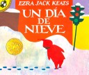 Cover of Un Dia de Nieve (the Snowy Day) (1 Paperback/1 CD)