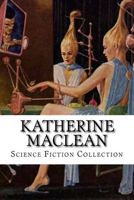Book cover for Katherine MacLean, Science Fiction Collection