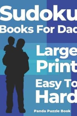 Cover of Sudoku Books For Dad Large Print Easy To Hard