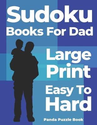 Book cover for Sudoku Books For Dad Large Print Easy To Hard