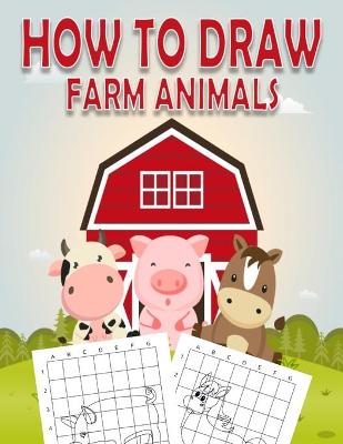 Book cover for How To Draw Farm Animals