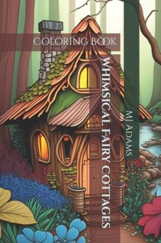 Cover of Whimsical Fairy Cottages