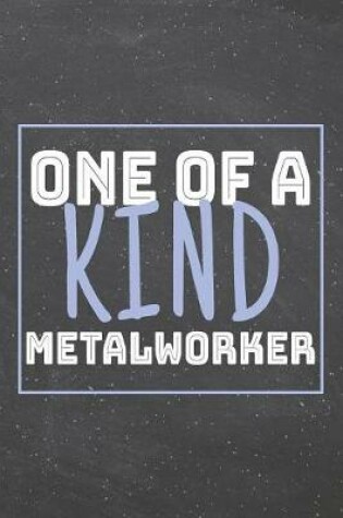 Cover of One Of A Kind Metalworker